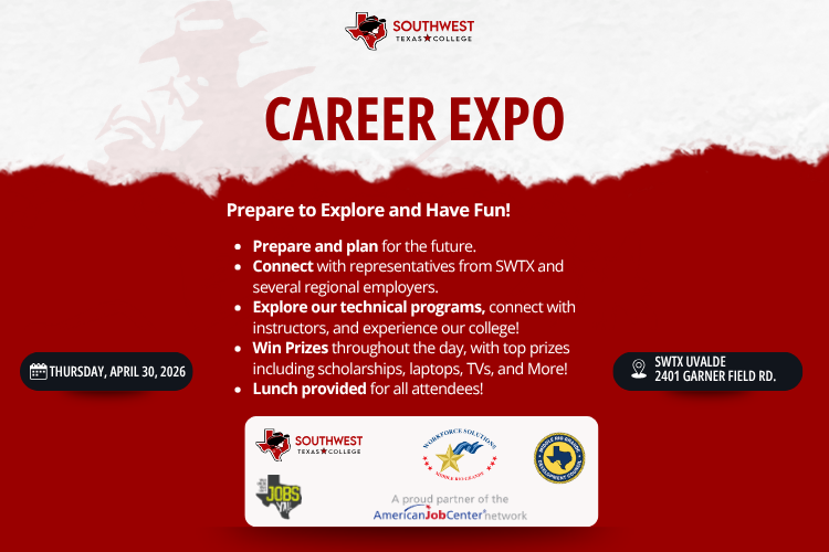 A flyer with the title Career Expo in red, bold font invites students to prepare for the future, connect with employers, explore our technical programs and win prizes. The event takes place in the Fountain Courtyard on Thursday, April 30th, in Uvalde.