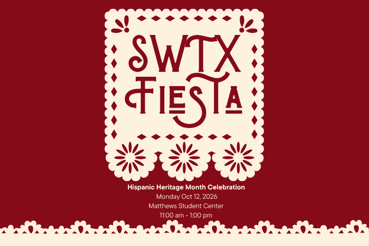 Cream colored papel picado highlights the title SWTX Fiesta, a celebration at the Uvalde campus to commemorate Hispanic Heritage Month on Monday, October 12th at 11:00 am at the Matthews Student Center.