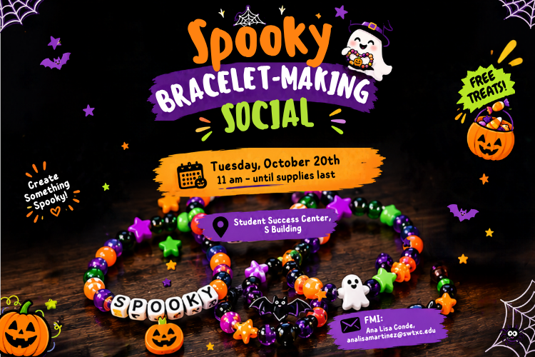 Neon orange, green, and purple font pop on a black background filled with spiderwebs, bats and stars. Join the Student Success Center in a Spooky Bracelet Making Social on Tuesday, October 20th at 11:00 am. Come create something spooky, until supplies last.
