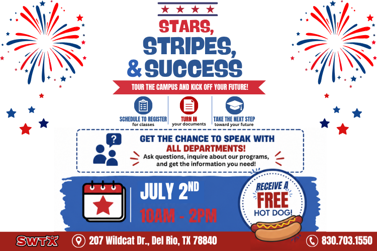 Red, white, and blue fireworks and stars accent a flyer informing the community of the Stars, Stripes, & Success event at the Del Rio Campus. Join us on Thursday, July 2nd from 10:00 am to 2:00 pm for a tour, register for classes, visit with our various departments, and take the next step toward your future!