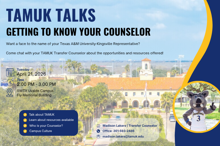 A flyer with the TAMUK clock tower in the background with the title TAMUK TALKS Getting to Know Your Counselor.